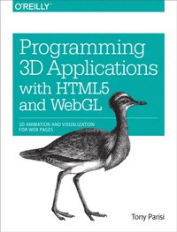 Programming 3D Applications with HTML5 and WebGL