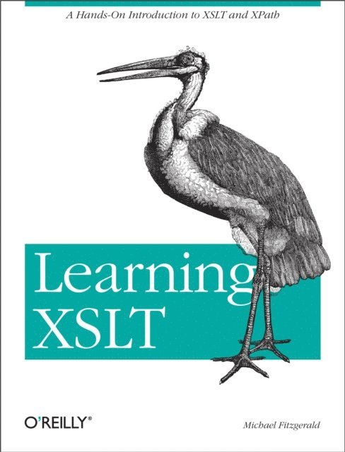Michael Fitzgerald - Learning XSLT, E-bok