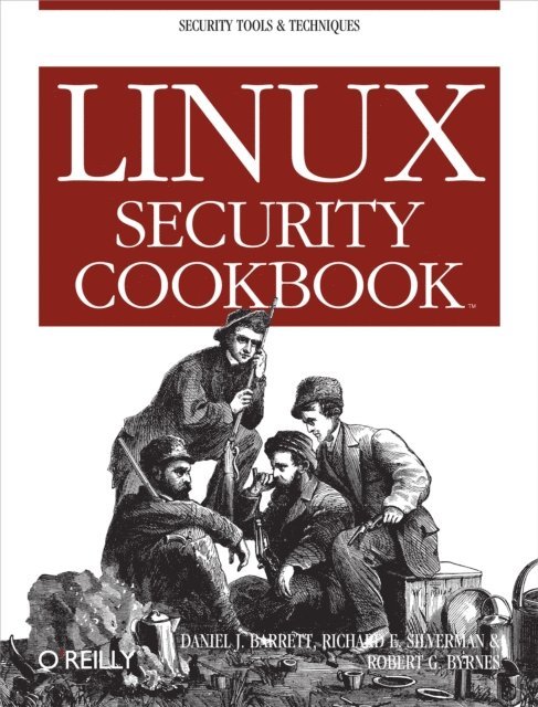 Robert G. Byrnes, Richard E. Silverman, Daniel J. Barrett - Linux Security Cookbook, E-bok