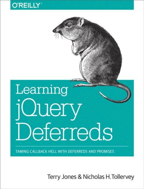 Nicholas H. Tollervey, Terry Jones - Learning jQuery Deferreds, E-bok
