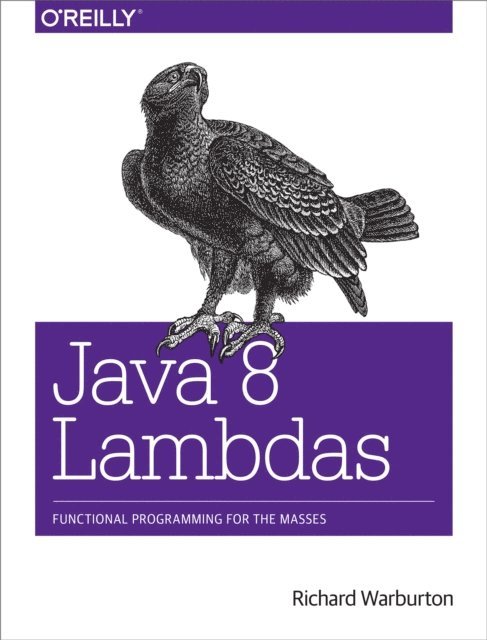 Richard Warburton - Java 8 Lambdas, E-bok