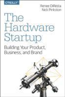 Renee Diresta - Hardware Startup, Häftad