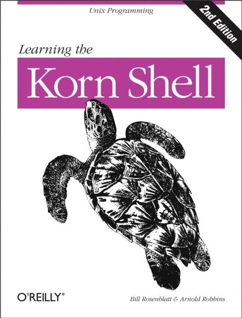 Bill Rosenblatt, Arnold Robbins - Learning the Korn Shell, E-bok