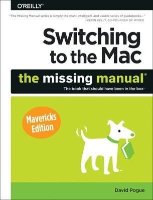 Switching to the Mac: The Missing Manual, Mavericks Edition av David Pogue