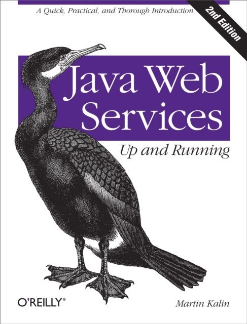 Martin Kalin - Java Web Services: Up and Running, E-bok