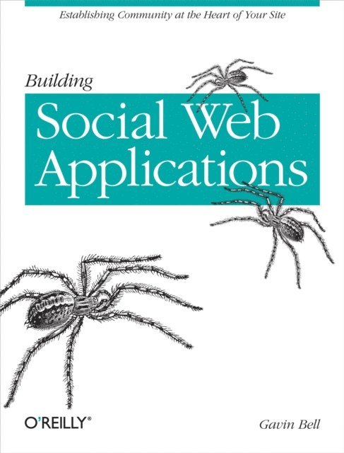 Gavin Bell - Building Social Web Applications, E-bok. Tillgänglighet: Lägg i varukorg