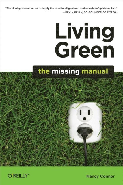 Nancy Conner - Living Green: The Missing Manual, E-bok