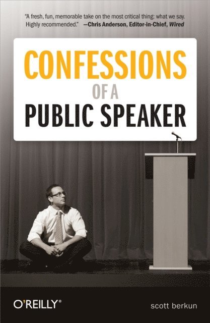 Scott Berkun - Confessions of a Public Speaker, E-bok