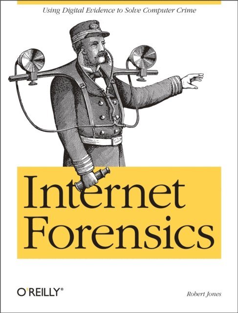 Robert Jones - Internet Forensics, E-bok