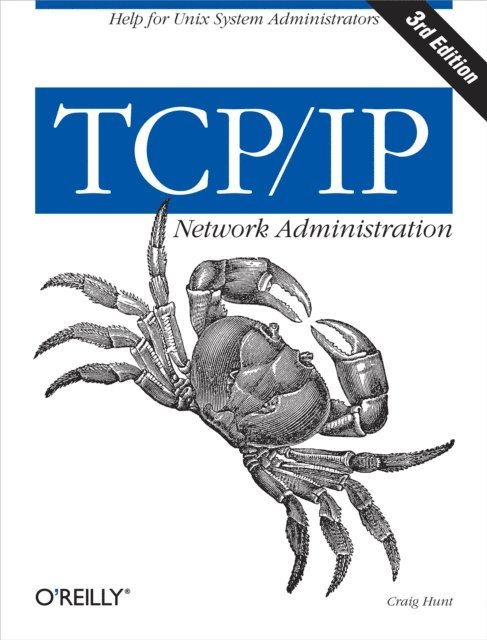 Craig Hunt - TCP/IP Network Administration, E-bok