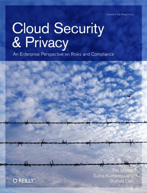 Shahed Latif, Subra Kumaraswamy, Tim Mather - Cloud Security and Privacy, E-bok
