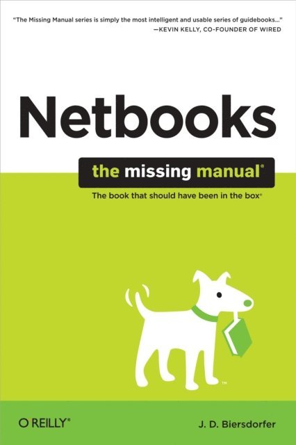 J.D. Biersdorfer - Netbooks: The Missing Manual, E-bok