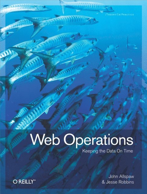 Jesse Robbins, John Allspaw - Web Operations, E-bok