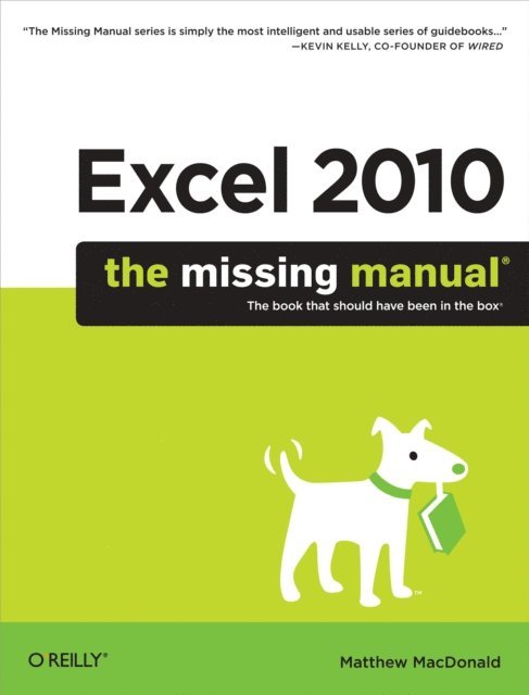 Matthew MacDonald - Excel 2010: The Missing Manual, E-bok