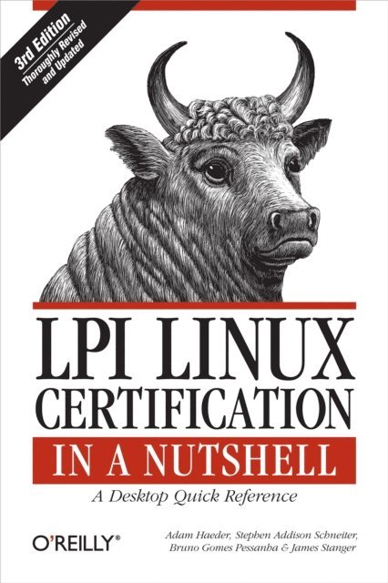 James Stanger, Bruno Gomes Pessanha, Stephen Addison Schneiter, Adam Haeder - LPI Linux Certification in a Nutshell, E-bok