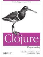 Chas Emerick - Clojure Programming, Häftad