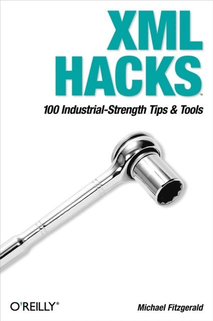 Michael Fitzgerald - XML Hacks, E-bok