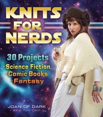 Joan of Dark a.k.a. Toni Carr - Knits for Nerds, Häftad