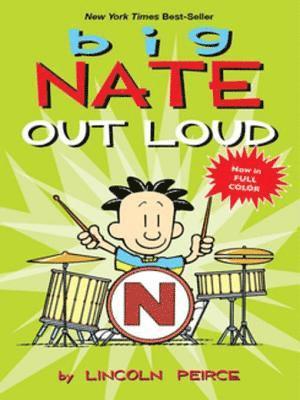 Lincoln Peirce - Big Nate Out Loud, E-bok