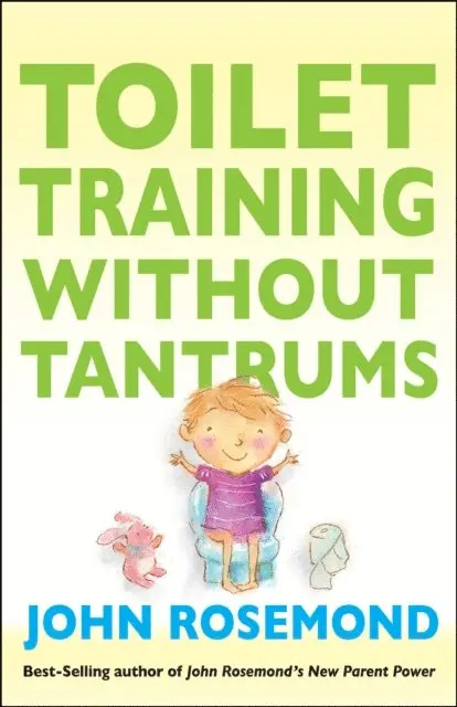 John Rosemond - Toilet Training Without Tantrums, E-bok. Tillgänglighet: Lägg i varukorg