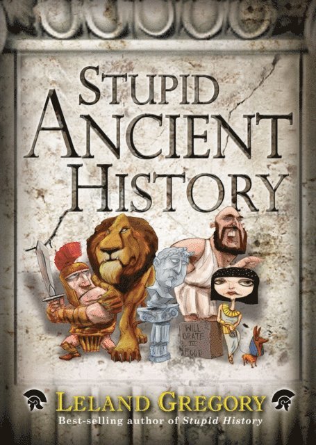 Leland Gregory - Stupid Ancient History, E-bok. Tillgänglighet: Lägg i varukorg
