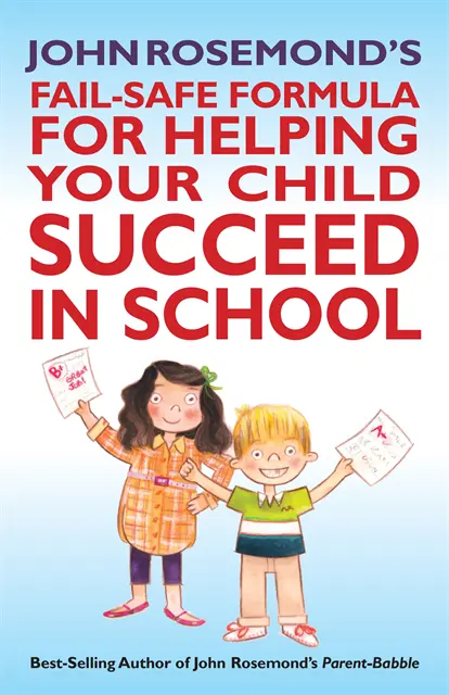 John Rosemond - John Rosemond's Fail-Safe Formula for Helping Your Child Succeed in School, E-bok. Tillgänglighet: Lägg i varukorg
