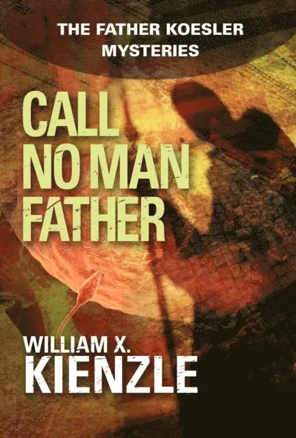 William Kienzle - Call No Man Father, E-bok. Tillgänglighet: Lägg i varukorg