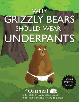 The Oatmeal, Matthew Inman - Why Grizzly Bears Should Wear Underpants, Häftad