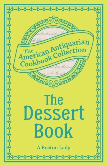 Antiquarian Collection Cookbook - Dessert Book, E-bok. Tillgänglighet: Lägg i varukorg