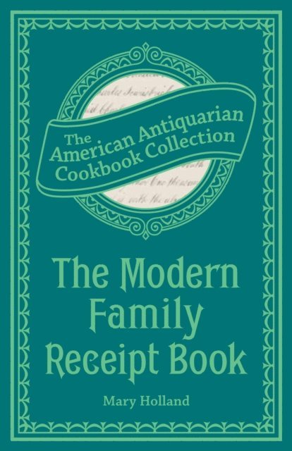 Mary Holland - Modern Family Receipt Book, E-bok