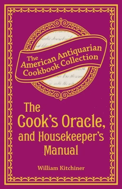 William Kitchiner - Cook's Oracle, and Housekeeper's Manual, E-bok. Tillgänglighet: Lägg i varukorg