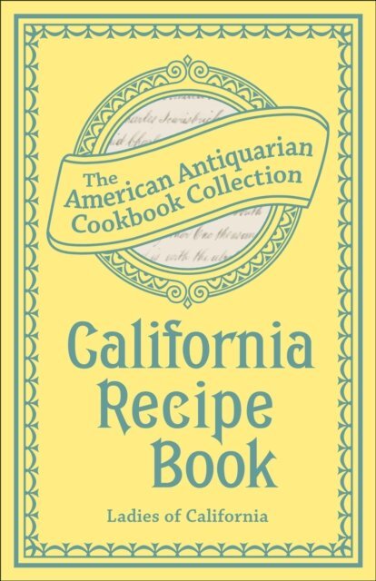 Antiquarian Collection Cookbook - California Recipe Book, E-bok. Tillgänglighet: Lägg i varukorg