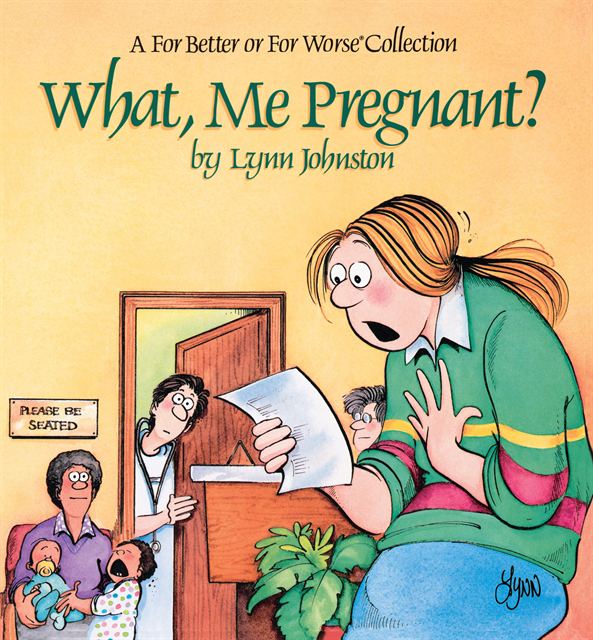 Lynn Johnston - What, Me Pregnant?, E-bok