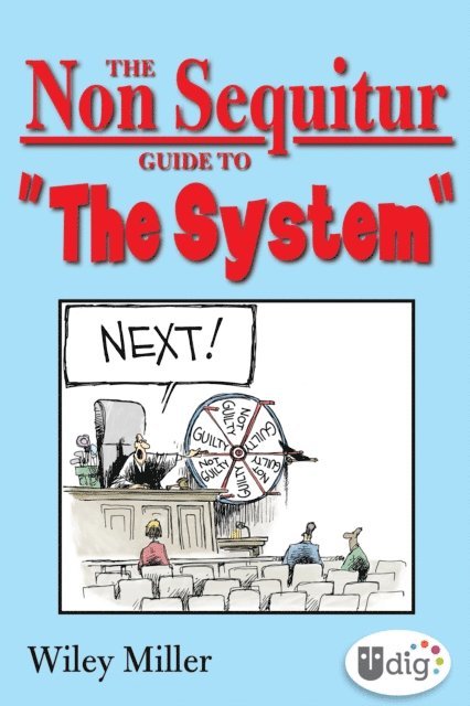 Wiley Miller - Non Sequitur Guide to &quote;The System&quote;, E-bok