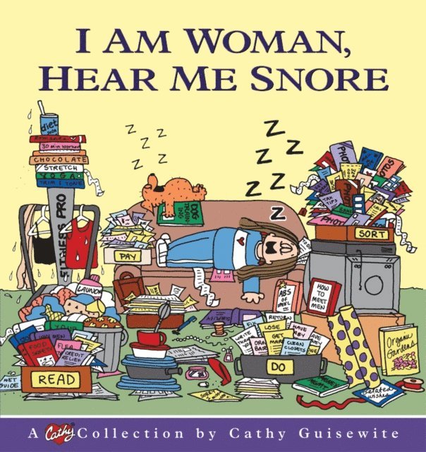 Cathy Guisewite - I Am Woman, Hear Me Snore, E-bok