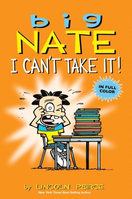 Lincoln Peirce - Big Nate: I Can't Take It!, E-bok