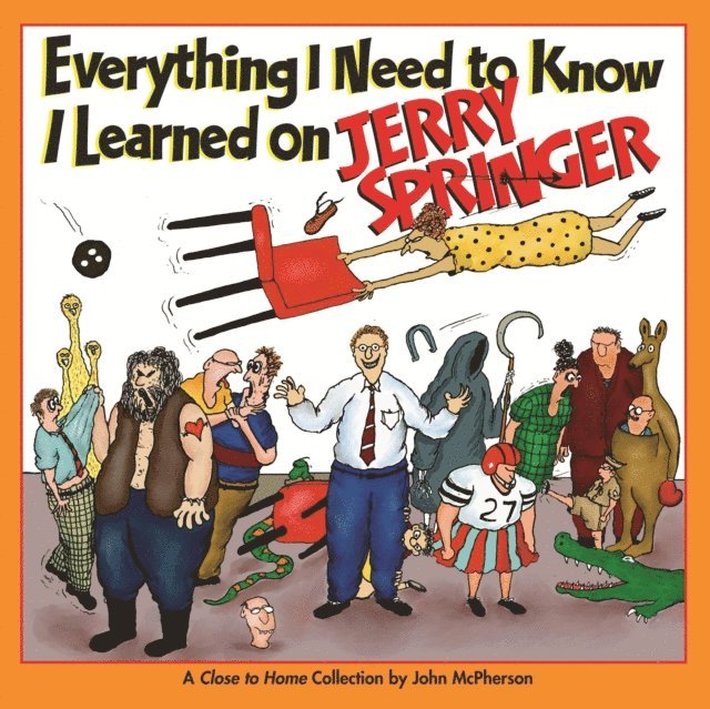 John McPherson - Everything I Need to Know I Learned on Jerry Springer, E-bok