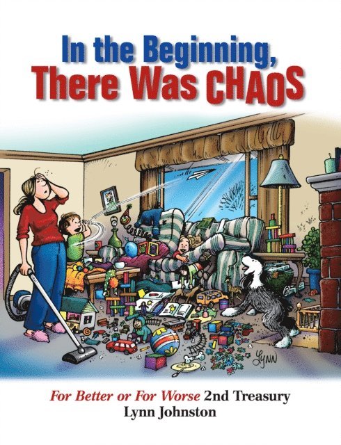 Lynn Johnston - In the Beginning, There Was Chaos, E-bok