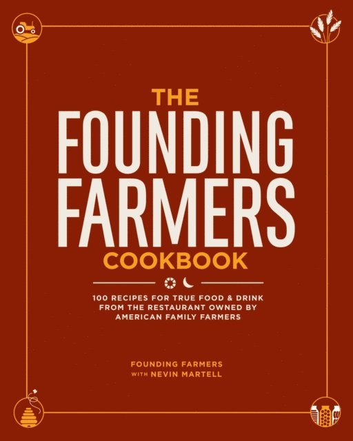 Nevin Martell, Founding Farmers - Founding Farmers Cookbook, E-bok. Tillgänglighet: Lägg i varukorg