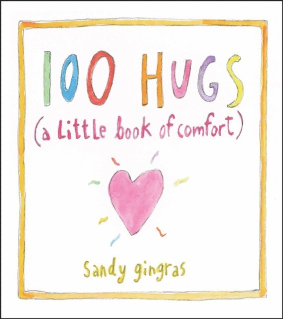 Sandy Gingras - 100 Hugs, E-bok. Tillgänglighet: Lägg i varukorg