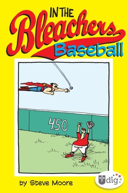 Steve Moore - In the Bleachers: Baseball, E-bok