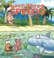 Jim Toomey - Lunch Wore a Speedo: The Nineteenth Sherman's Lagoon Collection Volume 19, Häftad. Tillgänglighet: Tillfälligt slut