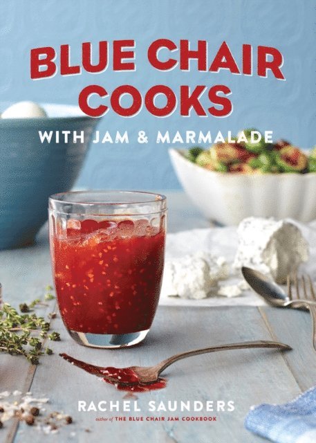 Rachel Saunders - Blue Chair Cooks with Jam & Marmalade, E-bok. Tillgänglighet: Lägg i varukorg