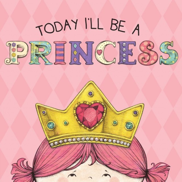 Paula Croyle - Today I'll Be a Princess, E-bok