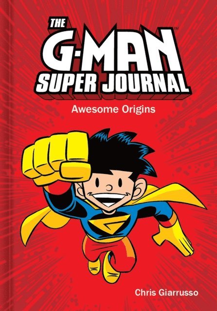 Chris Giarrusso - G-Man Super Journal: Awesome Origins, E-bok