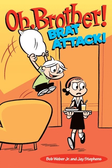 Bob Weber - Oh, Brother! Brat Attack!, E-bok