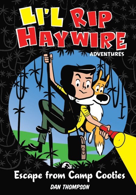 Dan Thompson - Li'l Rip Haywire Adventures: Escape from Camp Cooties, E-bok
