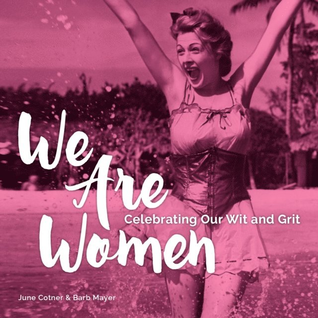 June Cotner - We Are Women, E-bok
