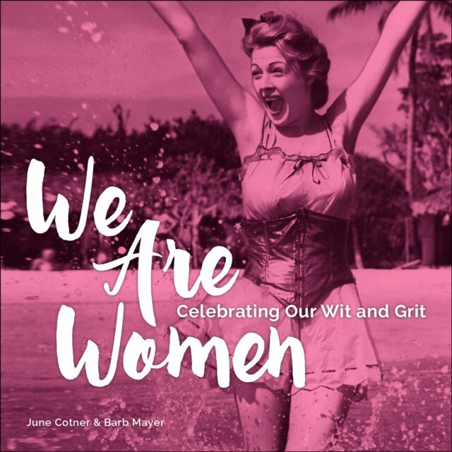 June Cotner - We Are Women, E-bok