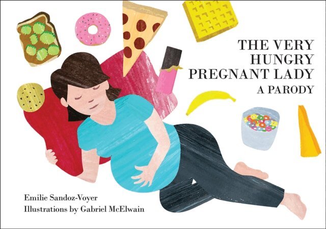 Emilie Sandoz-Voyer - Very Hungry Pregnant Lady, E-bok